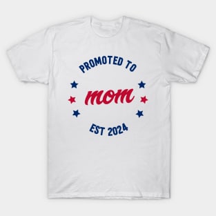 promoted to mom est 2024 T-Shirt